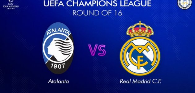 موعد مباراة ريال مدريد وأتالانتا في ثمن نهائي دوري أبطال أوروبا 2021