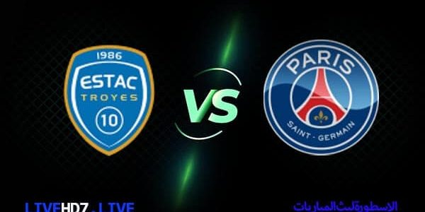 مشاهدة مباراة باريس سان جيرمان وتروا بث مباشر اليوم 07-05-2023 في الدوري الفرنسي